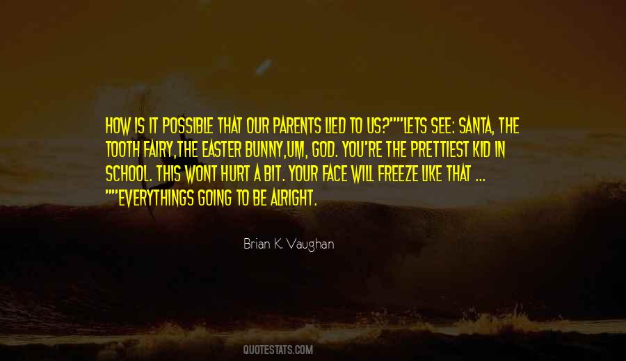 Brian K Vaughan Quotes #341081