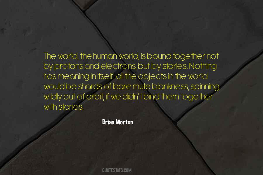 Brian Morton Quotes #64962