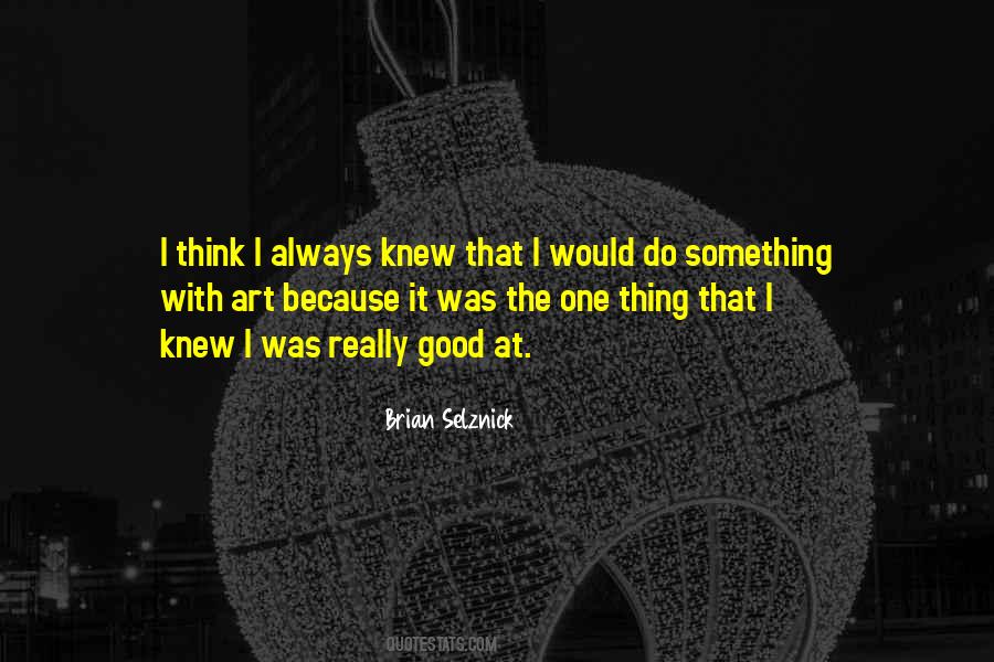 Brian Selznick Quotes #1422764