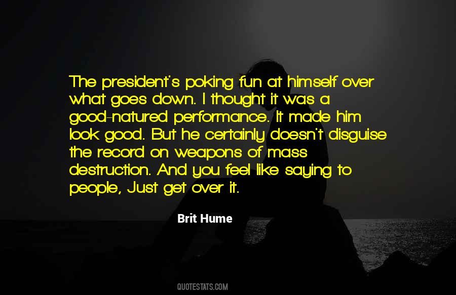 Brit Hume Quotes #333546