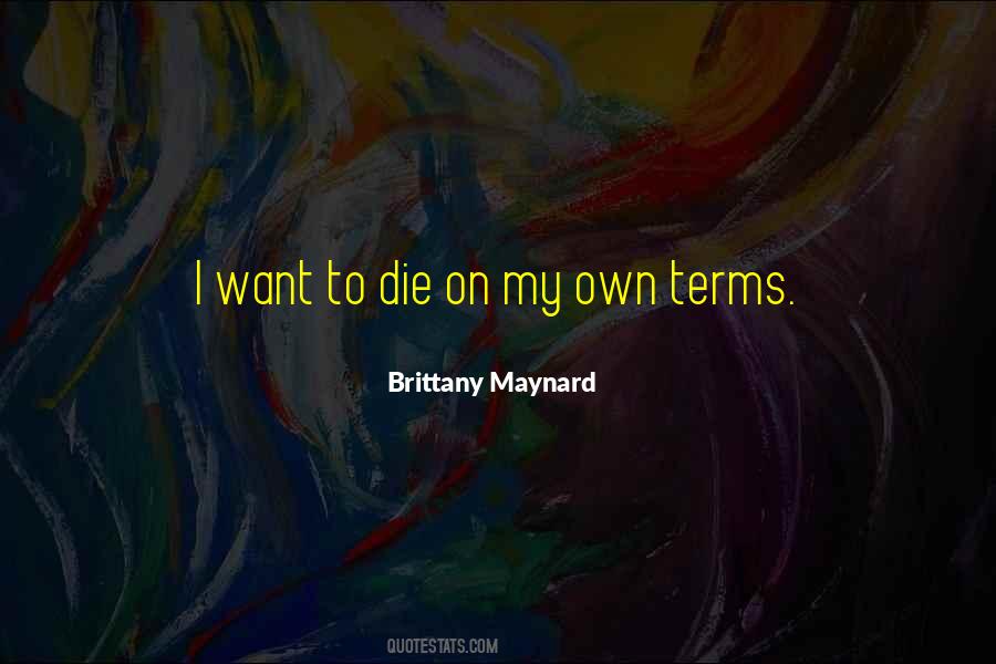 Brittany Maynard Quotes #753778