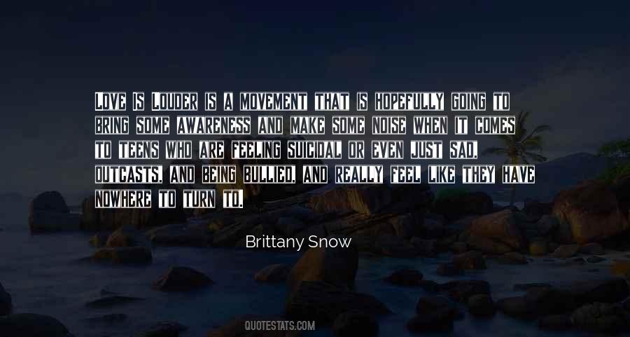 Brittany Snow Quotes #1133012