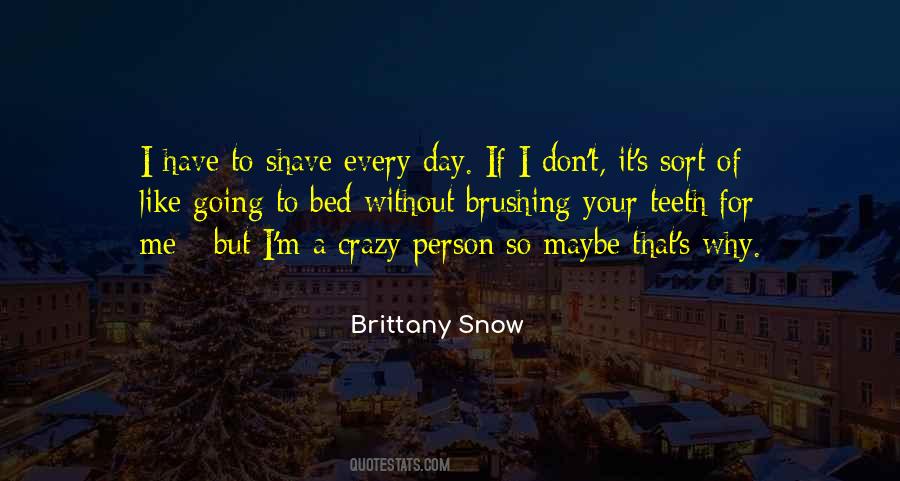 Brittany Snow Quotes #1413895