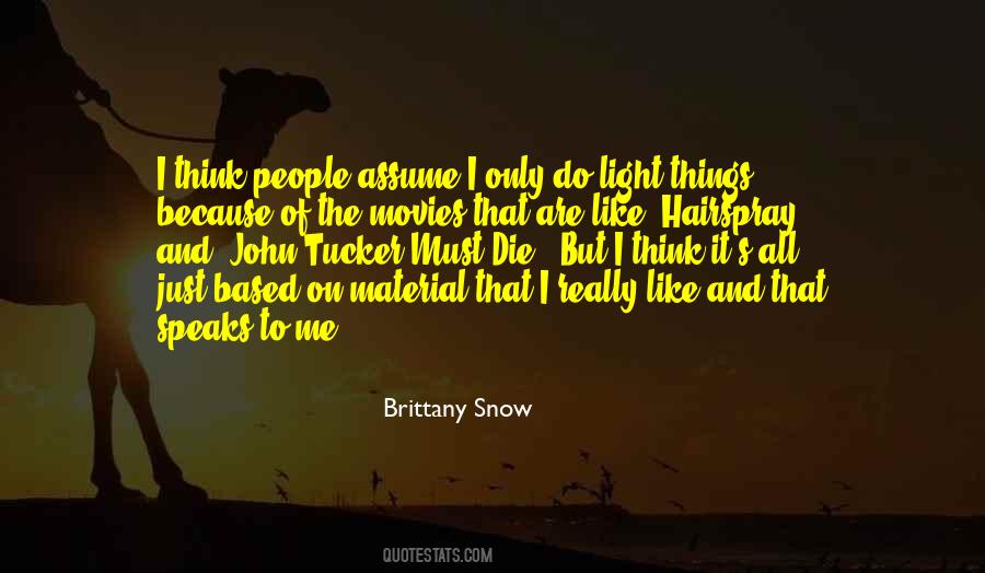 Brittany Snow Quotes #1591677