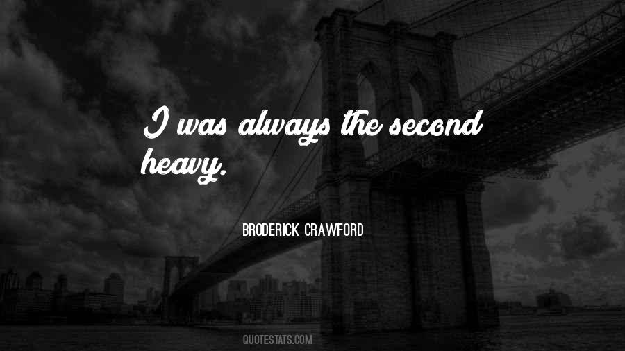 Broderick Crawford Quotes #1140108
