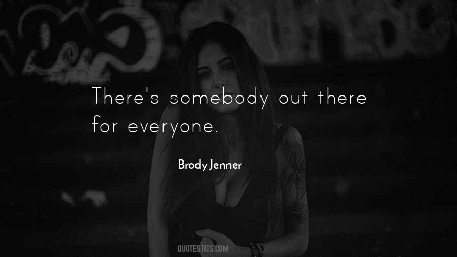 Brody Jenner Quotes #182759