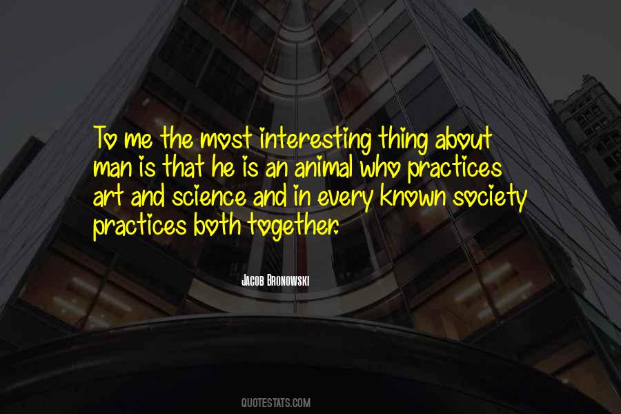 Bronowski Quotes #1192142