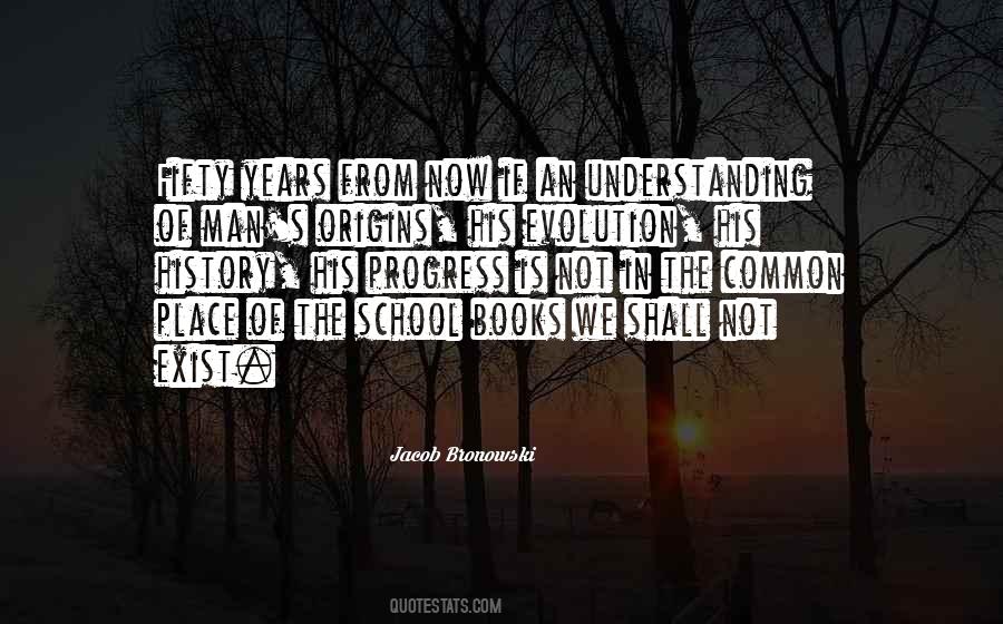 Bronowski Quotes #1878357