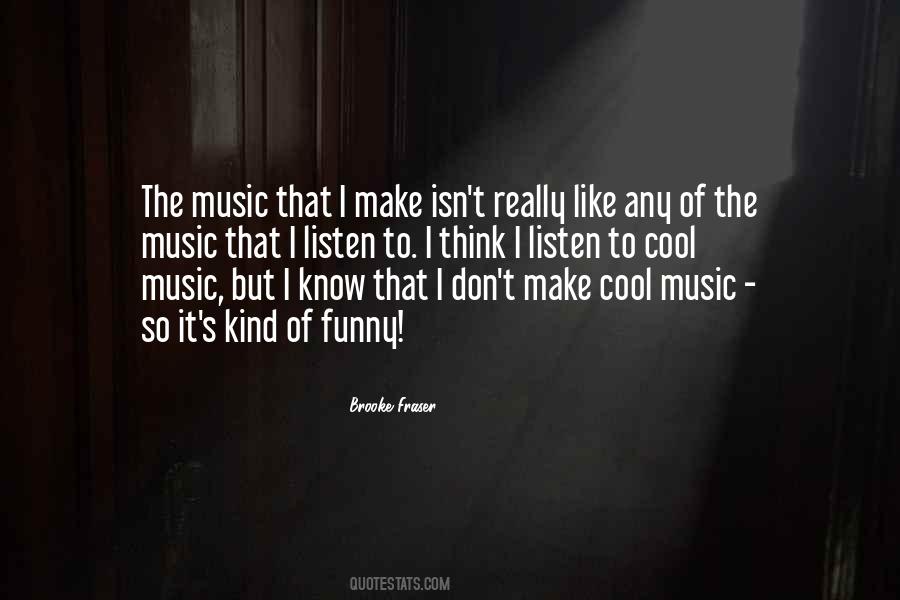 Brooke Fraser Quotes #814747