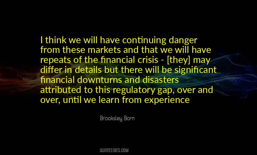Brooksley Born Quotes #800141