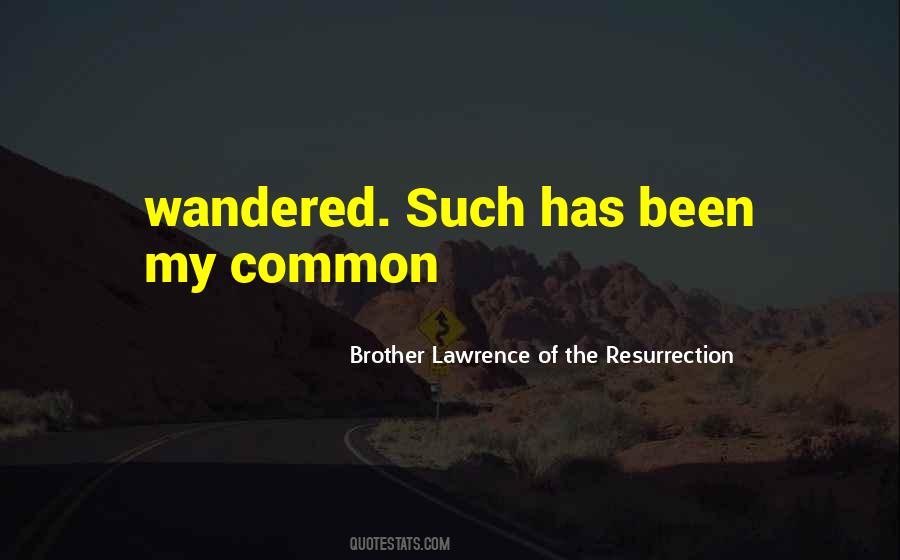 Brother Lawrence Quotes #359230