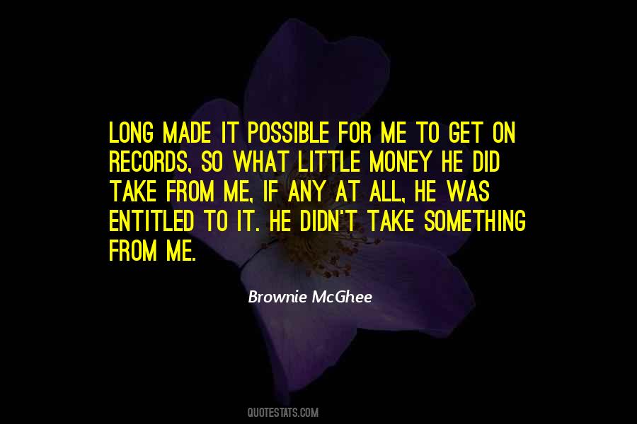 Brownie Mcghee Quotes #330896