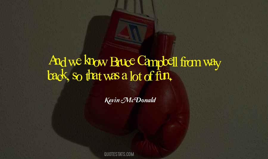 Bruce Campbell Quotes #1378773