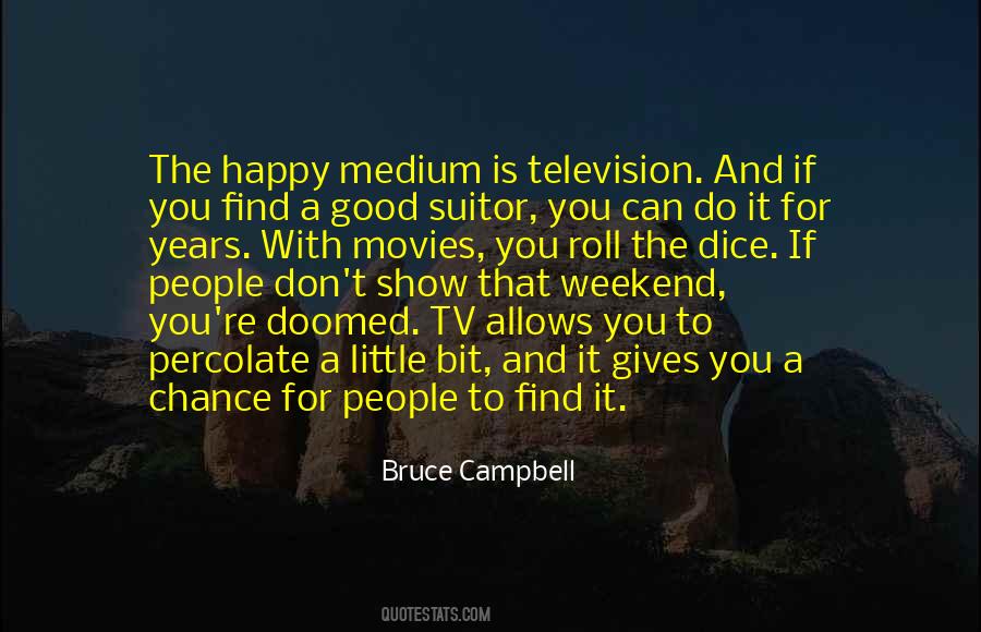 Bruce Campbell Quotes #1801051