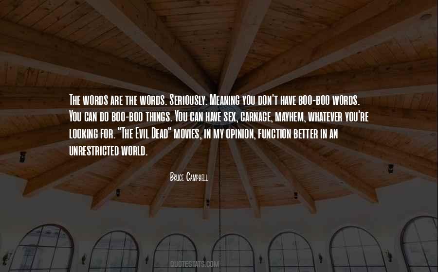 Bruce Campbell Quotes #1874846