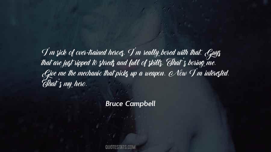 Bruce Campbell Quotes #695914