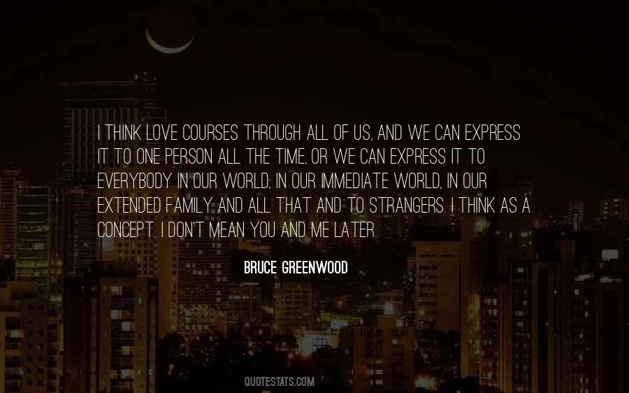 Bruce Greenwood Quotes #1544839