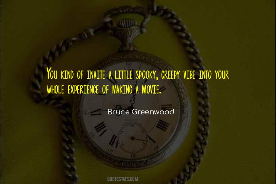 Bruce Greenwood Quotes #1707158