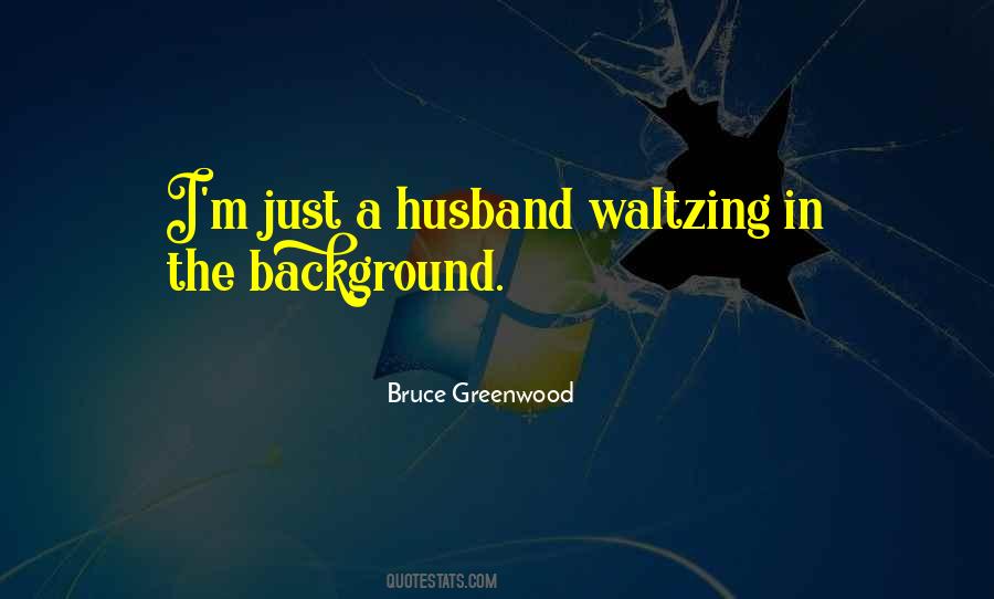 Bruce Greenwood Quotes #325470