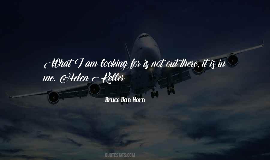 Bruce Van Horn Quotes #504119