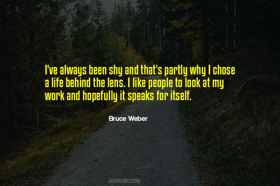 Bruce Weber Quotes #395462