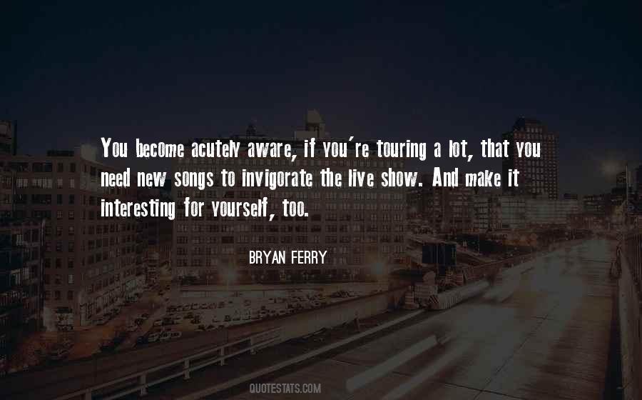 Bryan Ferry Quotes #1083798