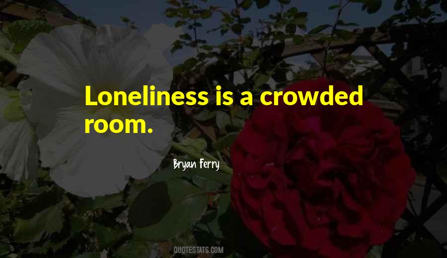 Bryan Ferry Quotes #1424073 Bryan Ferry Quotes #1424073