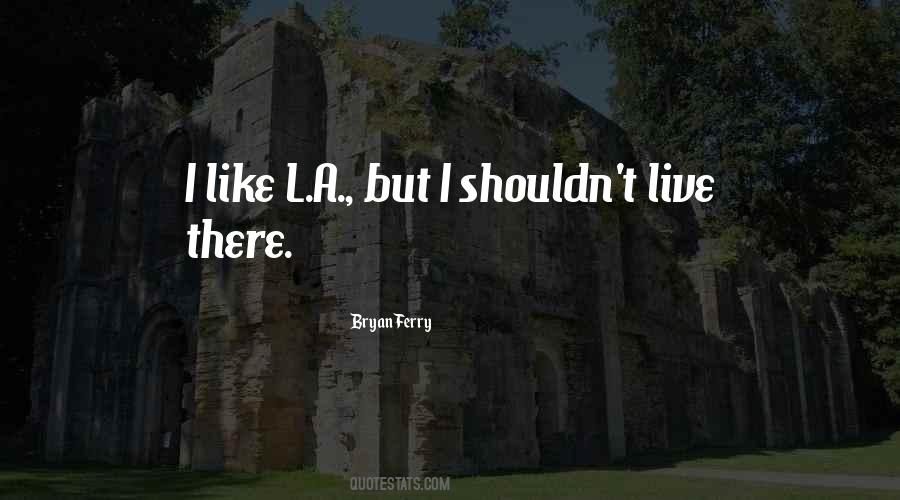 Bryan Ferry Quotes #1626166 Bryan Ferry Quotes #1626166