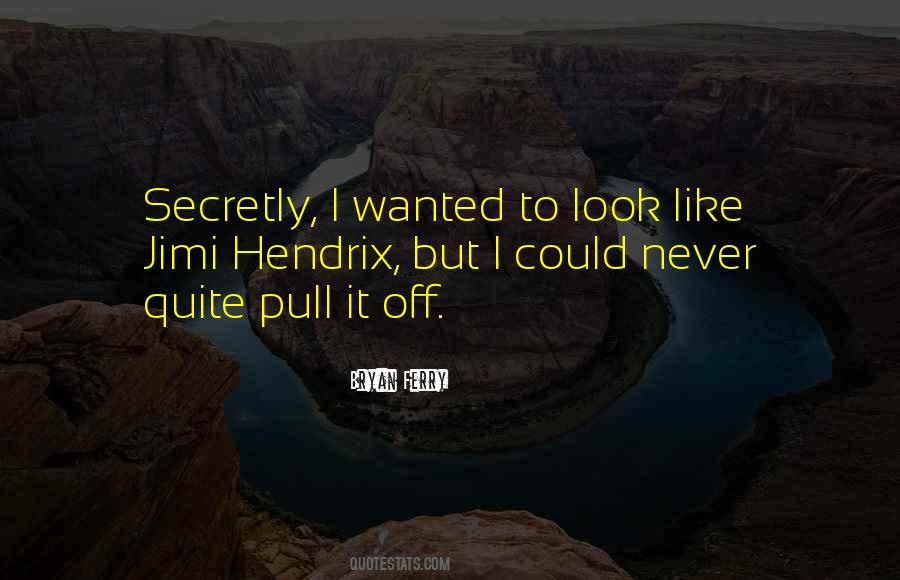 Bryan Ferry Quotes #472985 Bryan Ferry Quotes #472985