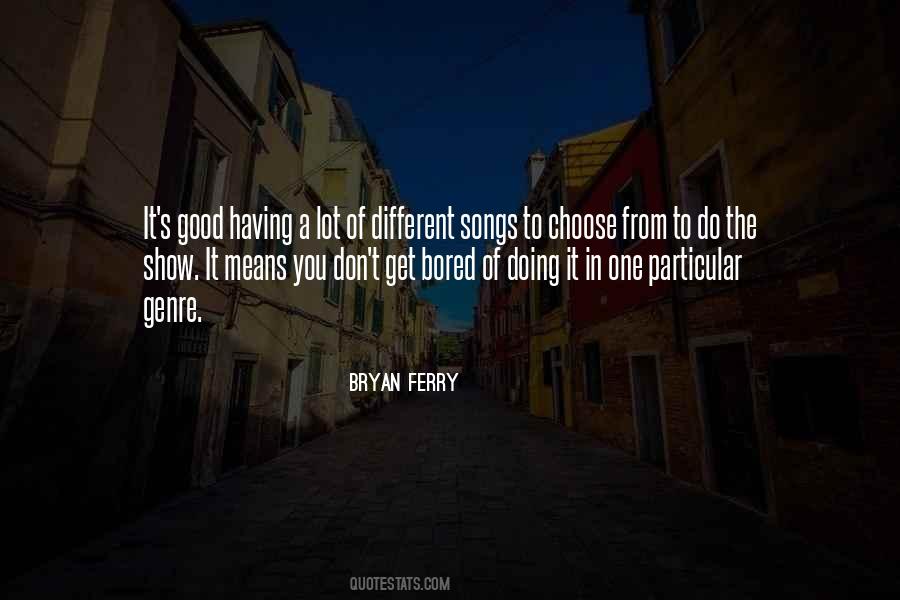 Bryan Ferry Quotes #540012