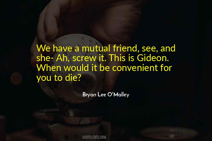 Bryan Lee O'malley Quotes #260974