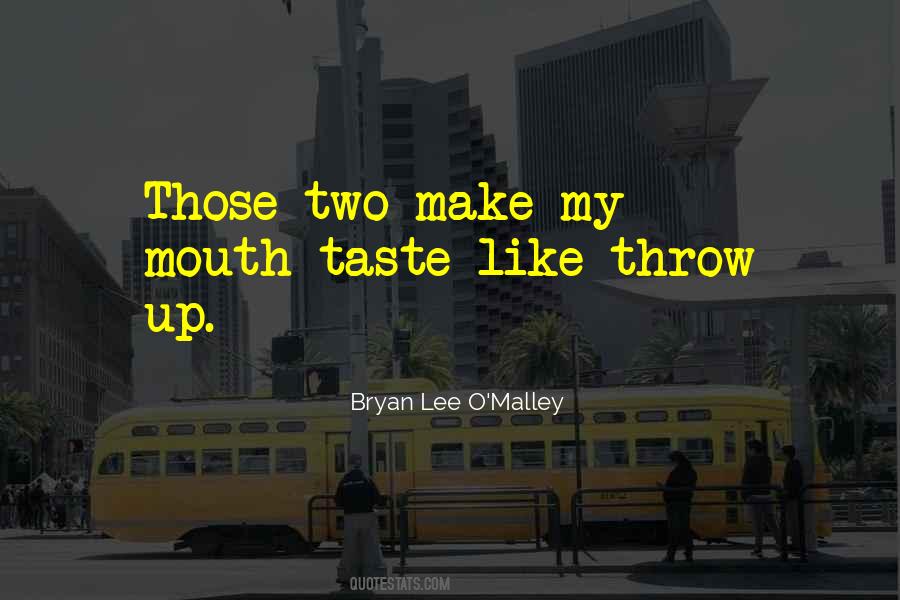 Bryan Lee O'malley Quotes #880666