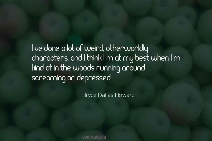 Bryce Dallas Howard Quotes #1377122