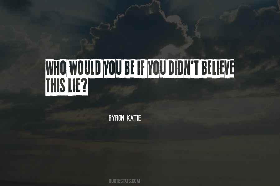 Byron Katie Quotes #265578