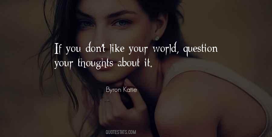 Byron Katie Quotes #469396