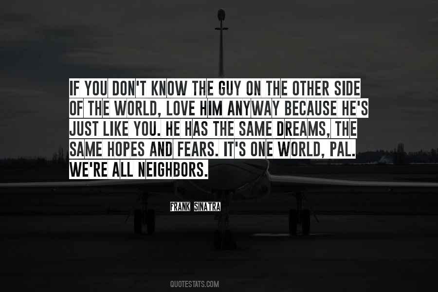 Quotes About Hopes And Fears #533831