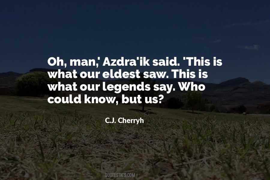 C.j. Cherryh Quotes #534042