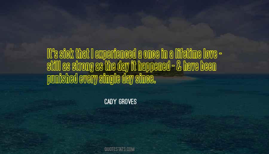 Cady Groves Quotes #421520