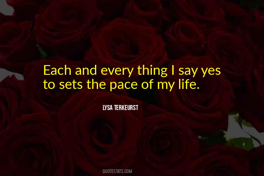 Quotes About Pace Of Life #1224412