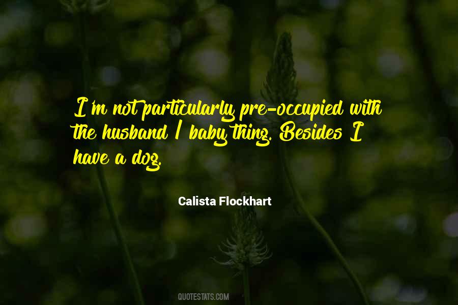 Calista Flockhart Quotes #1510875