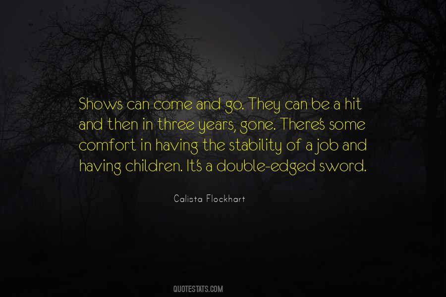 Calista Flockhart Quotes #750377