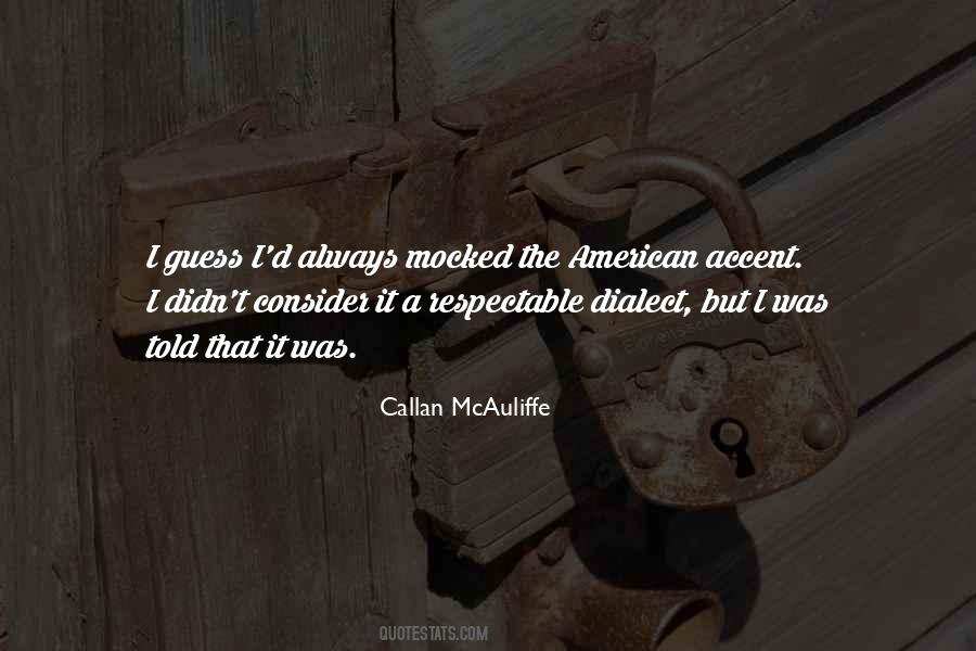 Callan Mcauliffe Quotes #816809