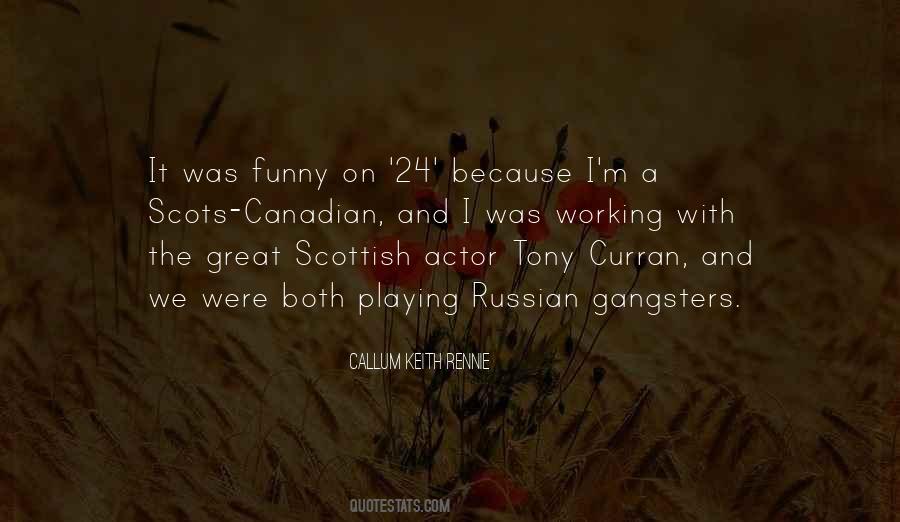 Callum Keith Rennie Quotes #1290273