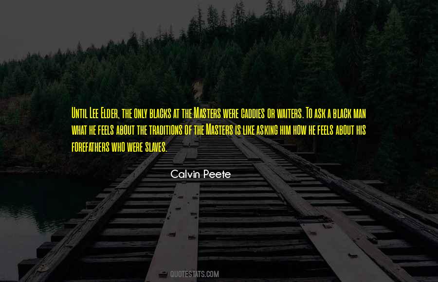 Calvin Peete Quotes #1423516