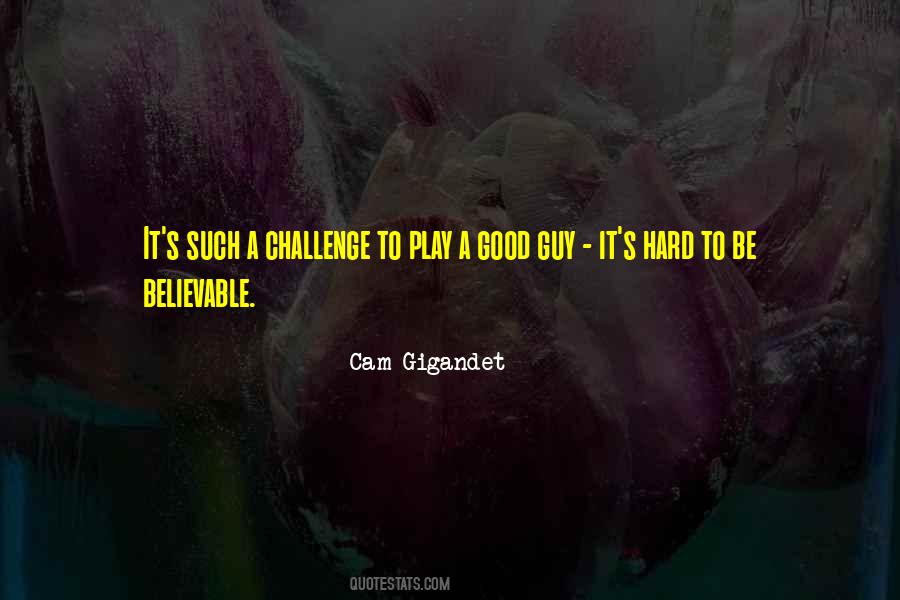 Cam Gigandet Quotes #1403257