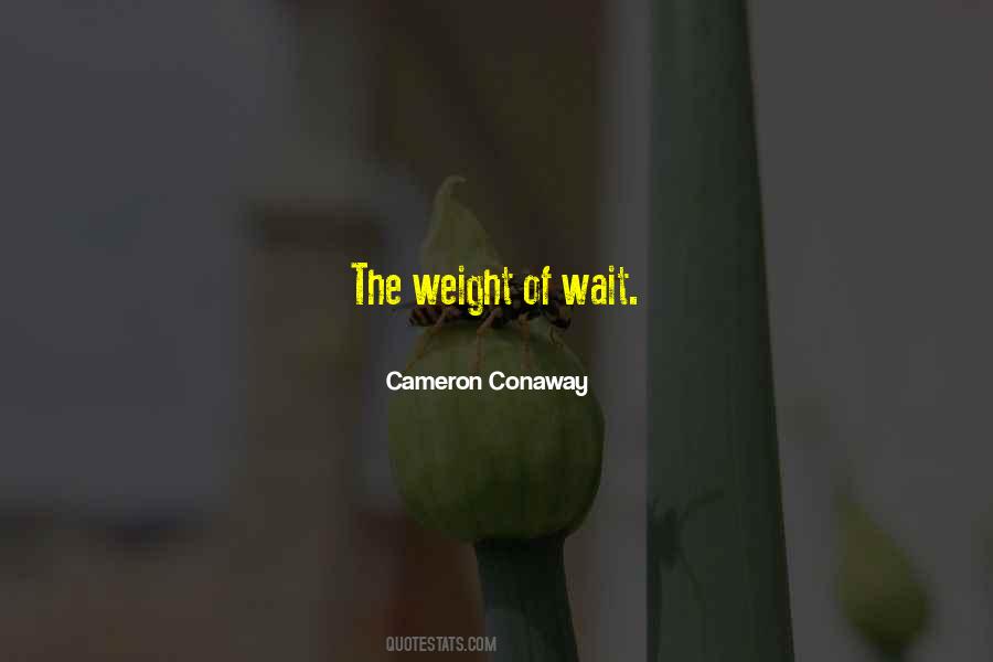 Cameron Conaway Quotes #270806