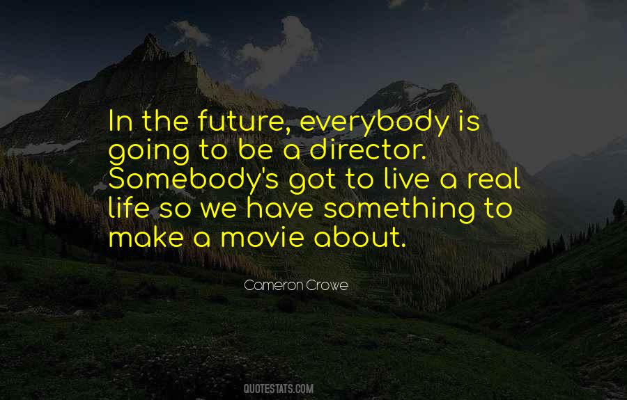 Cameron Crowe Quotes #1226857