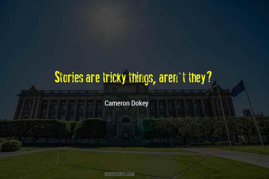 Cameron Dokey Quotes #560108