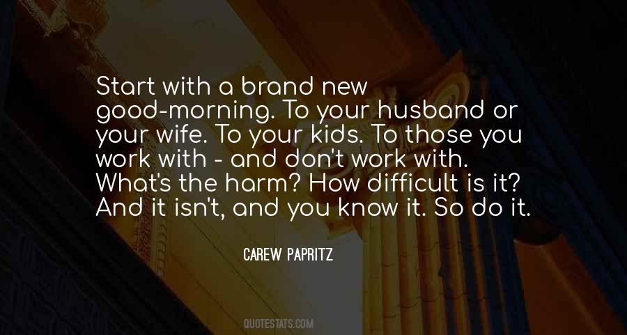 Carew Papritz Quotes #412682