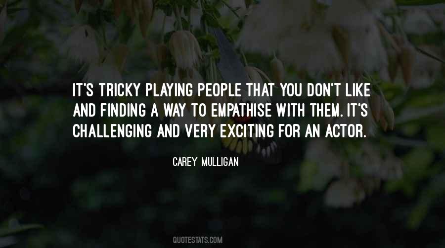 Carey Mulligan Quotes #430295